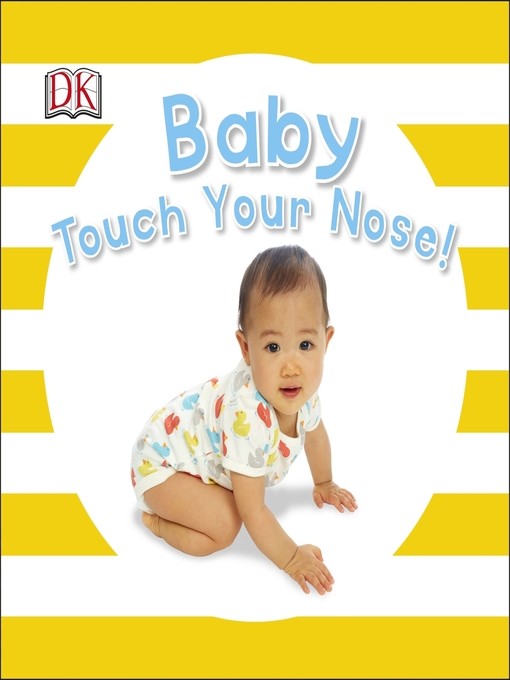 Title details for Baby Touch Your Nose by DK - Available
